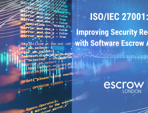 ISO/IEC 27001:2022 Boosts Security Requirements with Software Escrow Agreements